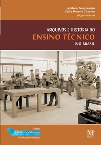 Arquivos e História do Ensino Técnico no Brasil