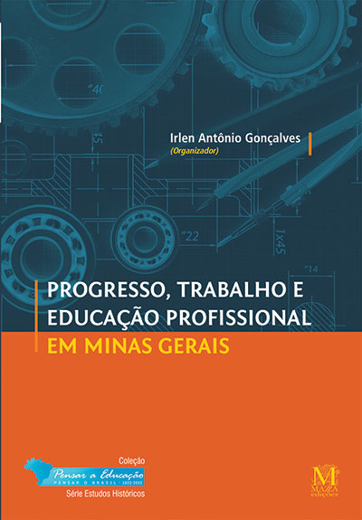 Progresso, Trabalho e Educação Profissional em Minas Gerais
