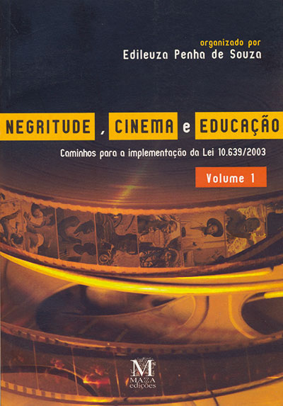 Negritude, Cinema e Educação Vol1