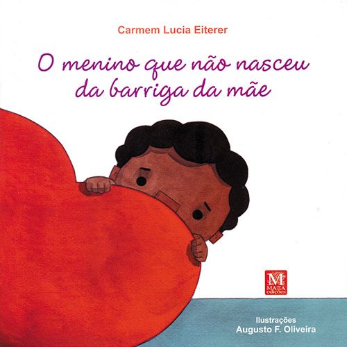 O Menino Que Não Nasceu na Barriga da Mãe