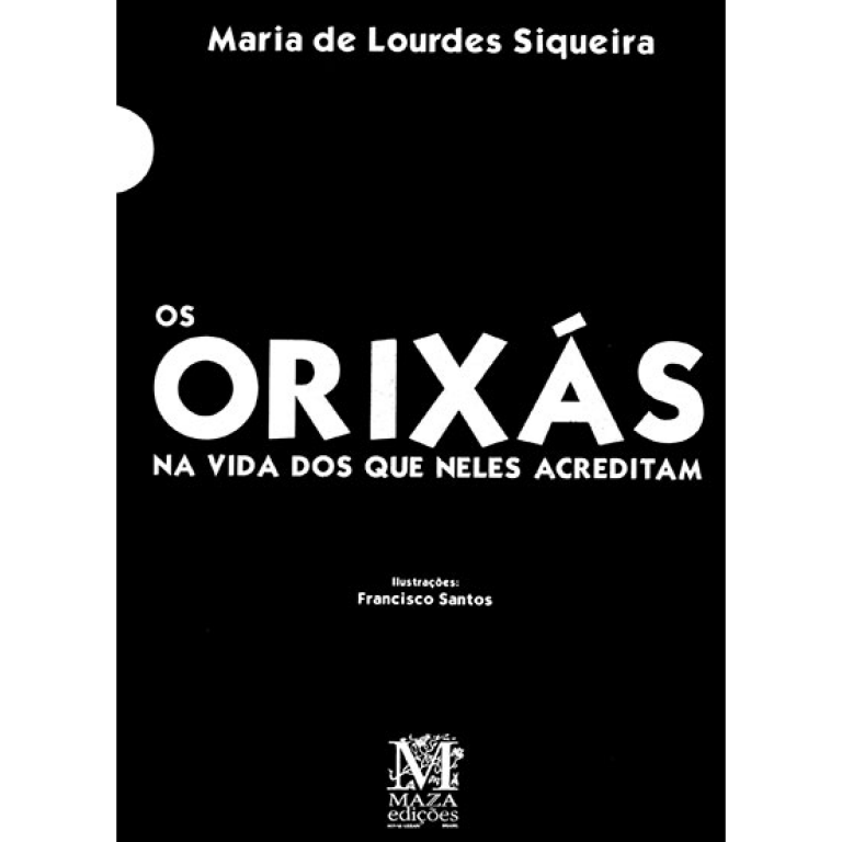 Os Orixás Na Vida Dos Que Neles Acreditam